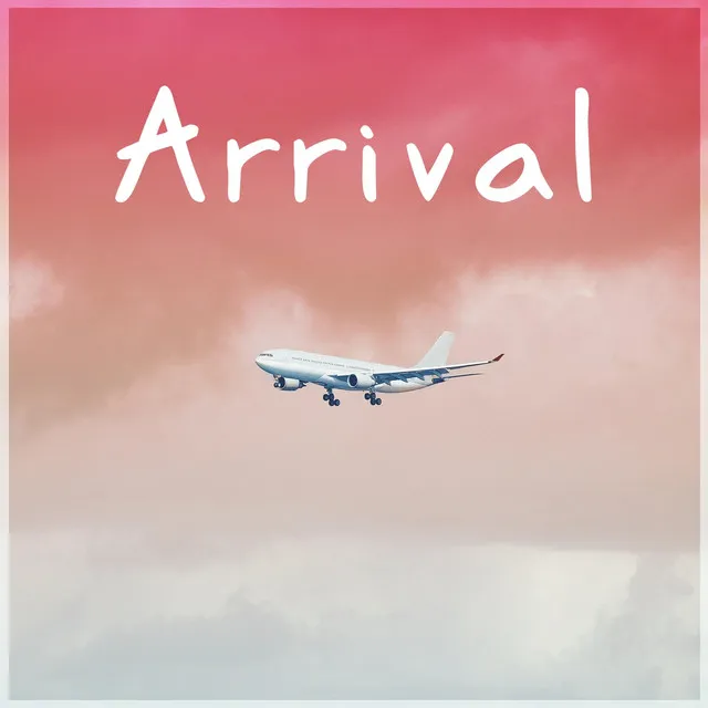 Arrival