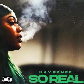 So Real by Nay Renee