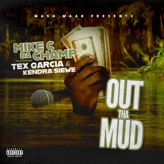 Out The Mud by Mike C da Champ