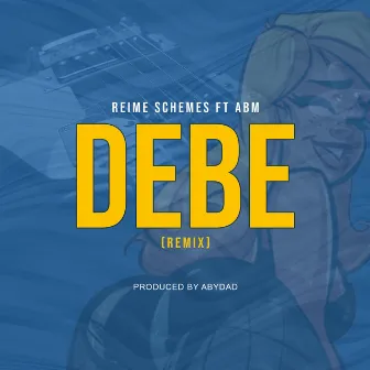 Debe (Remix) by Reime Schemes