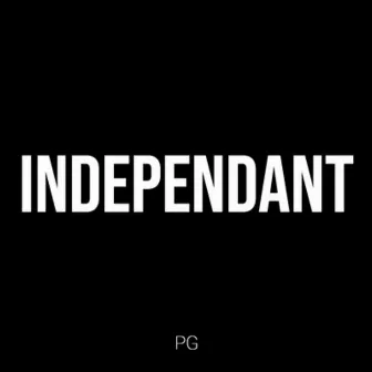 Independant by PG