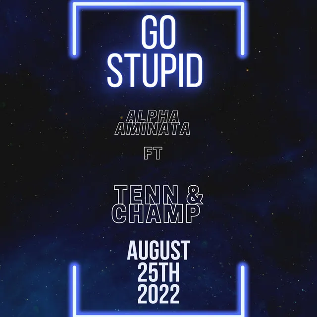 Go Stupid