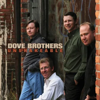 Unshakeable by Dove Brothers