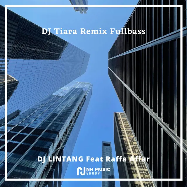 DJ Tiara Remix Fullbass