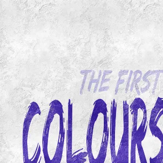 Colours: The First by J.Fla