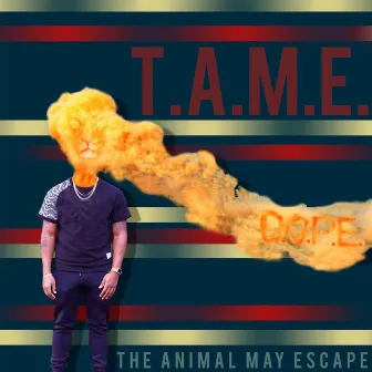 T.A.M.E. by D.O.P.E.