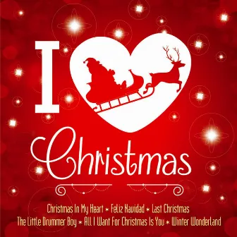 I Love Christmas - A Wonderful Christmastime by White Christmas All-Stars