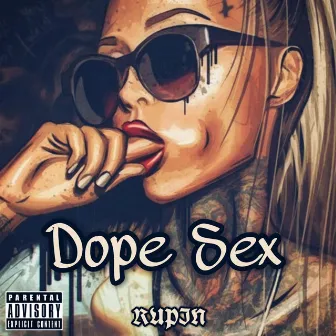 Dope Sex by Rupin