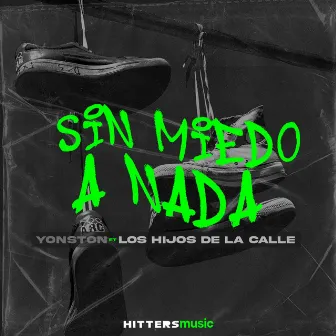 SIN MIEDO A NADA by Yonston