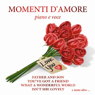 Momenti d' amore - Father and son - You 've got a friend - Sunny - Isn't she lovely - Your song by Alan Farrington