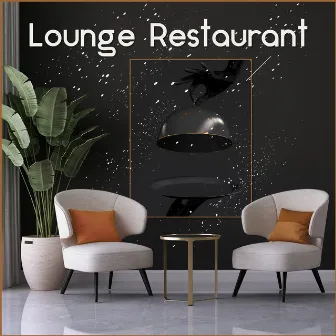 Lounge Restaurant: Classy Piano Jazz for Restaurant, Background Jazz Music, Dinner Time Jazz by Jazz Lounge Zone