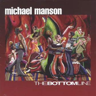 The Bottom Line by Michael Manson