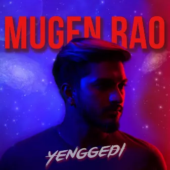 Yenggedi by Mugen Rao