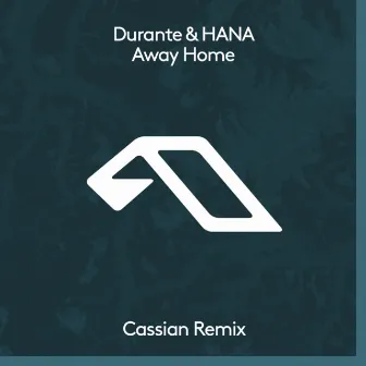 Away Home (Cassian Remix) by HANA