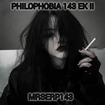 Philophobia (143 Ek II) by MRSERP143