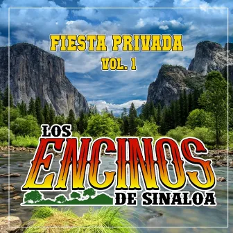 Fiesta Privada, Vol. 1 (En Vivo) by Los Encinos De Sinaloa