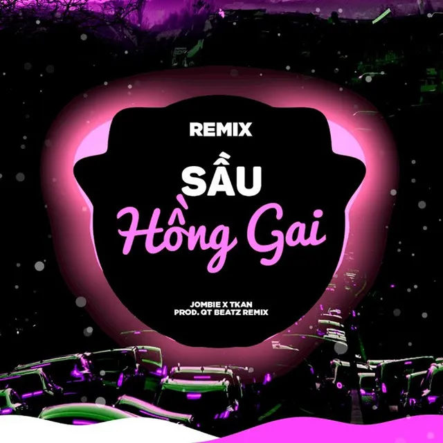 Sầu Hồng Gai - QT Beatz Remix