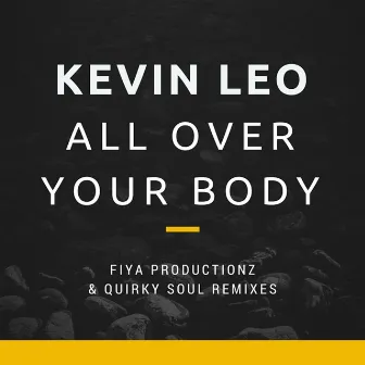 All Over Your Body by Kevin Leo