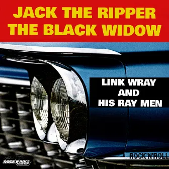 Jack The Ripper / The Black Widow by Link Wray & His Ray Men