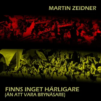 Finns inget härligare (än att vara Brynäsare) by Martin Zeidner