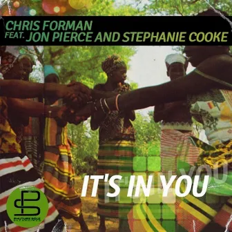 It's in You (feat. Stephanie Cooke) by Chris Forman