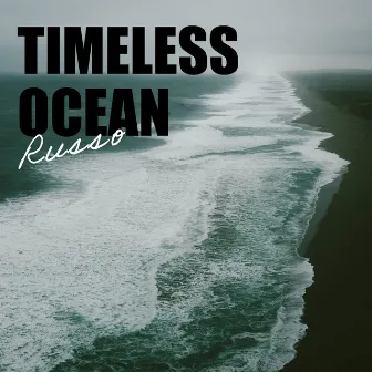 Timeless Ocean by Russo