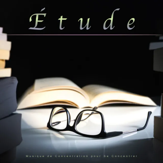 Étude : Musique de Concentration pour Se Concentrer