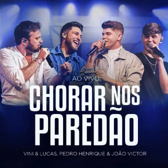 Chorar nos Paredão (Ao Vivo) by Pedro Henrique e João Victor