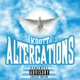 Altercations by Kdott