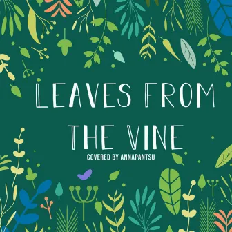 Leave From The Vine by Annapantsu