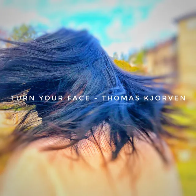 Turn Your Face