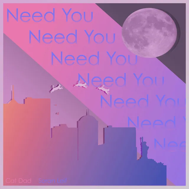 Need You