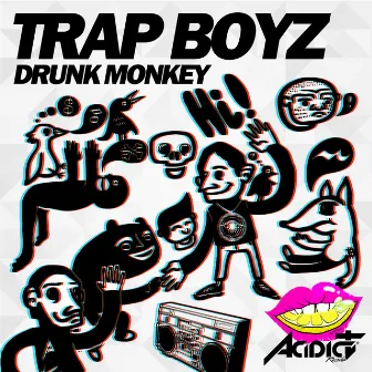 Trap Boyz by Drunk Monkey