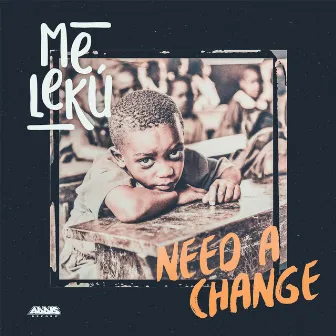 Need a Change by Melekú