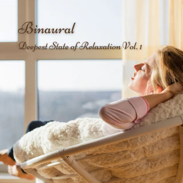 Binaural: Deepest State of Relaxation Vol. 1