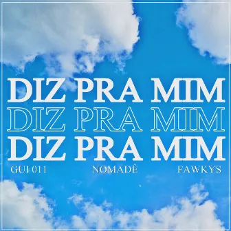 Diz pra Mim by Fawkys