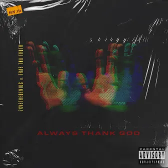 Always Thank God by 7xvethegenius