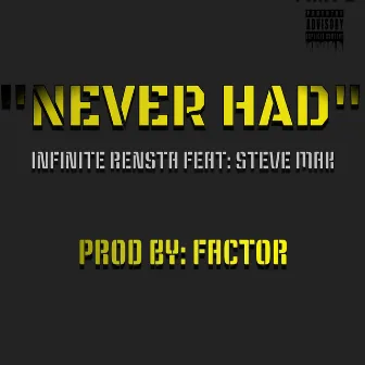 Never Had by Infinite Rensta