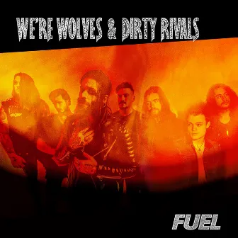 Fuel by We're Wolves