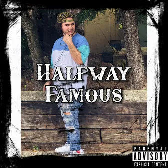 Halfway Famous by Lucca Melody