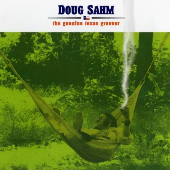 The Genuine Texas Groover by Doug Sahm