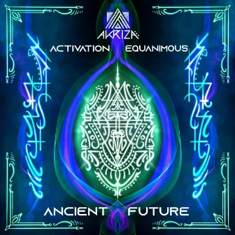 Ancient Future by Akriza