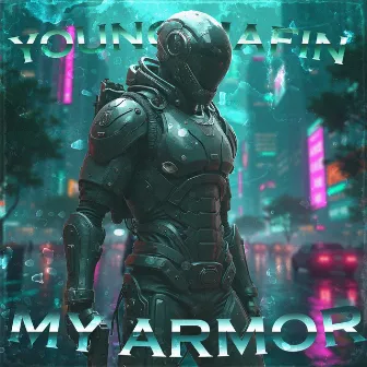 My Armor by YOUNG MAFIN