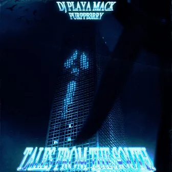 TALES FROM THE SOUTH pt. I by DJ PLAYA MACK