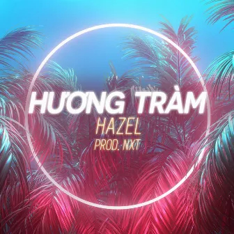 Hương Tràm by Hazel