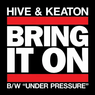 Bring It On / Under Pressure by Keaton