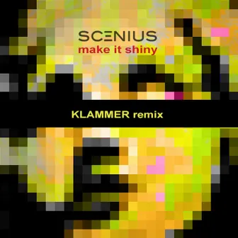 Make It Shiny (Klammer remix) by Klammer