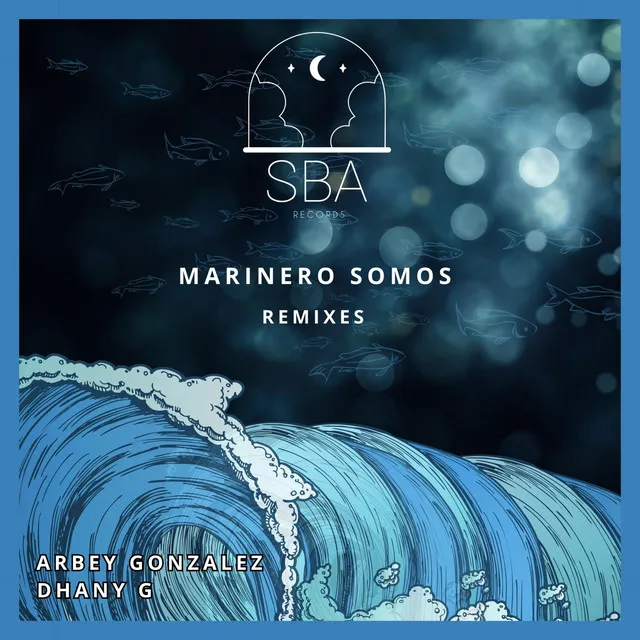 Marinero Somos Remixes