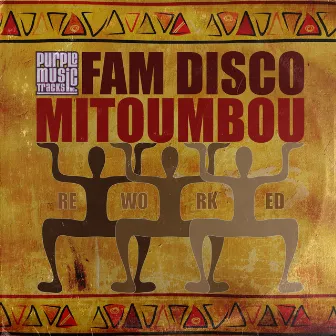 Mitoumbou Reworked (Fam Disco Reworked) by FAM Disco