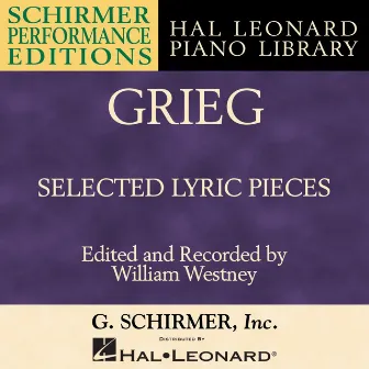 Grieg: Selected Lyric Pieces by William Westney